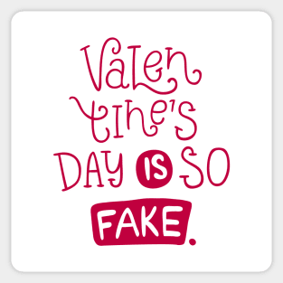 Valentines Day Is So Fake Sticker